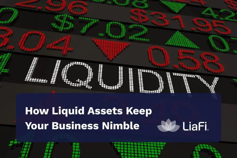 How Liquid Assets Keep Your Business Nimble