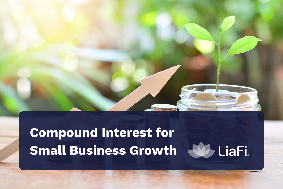 Unleashing the Power of Compound Interest for Small Business Growth