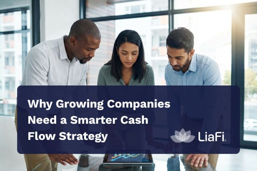 cash flow strategy for growing businesses showing liquidity, yield and cash flow visibility